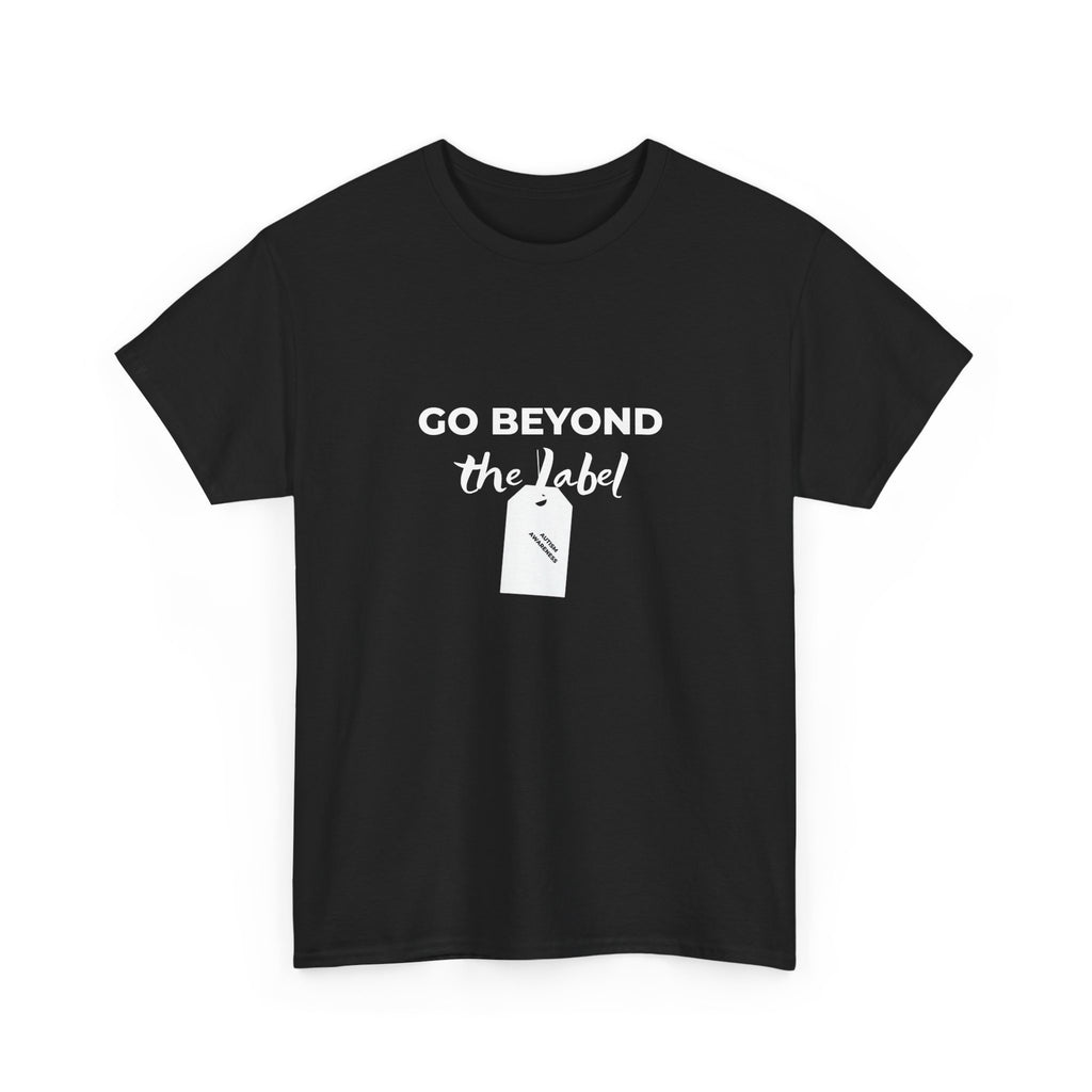 Go Beyond The Label T-Shirt