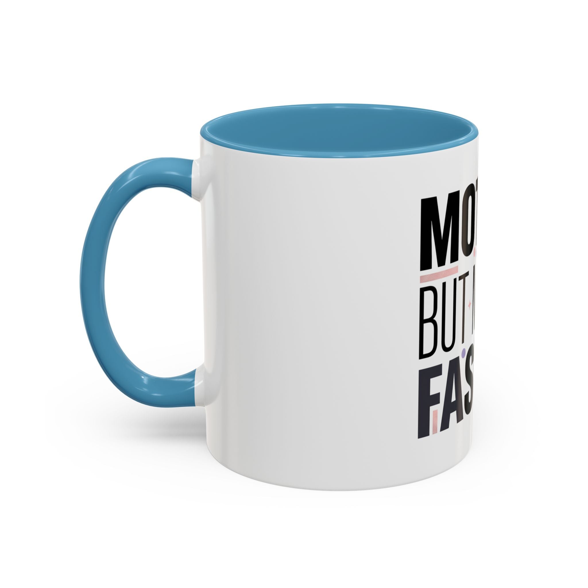 Accent Mug — "Mother, But Make It Fashion" Coffee Cup (11/15oz)