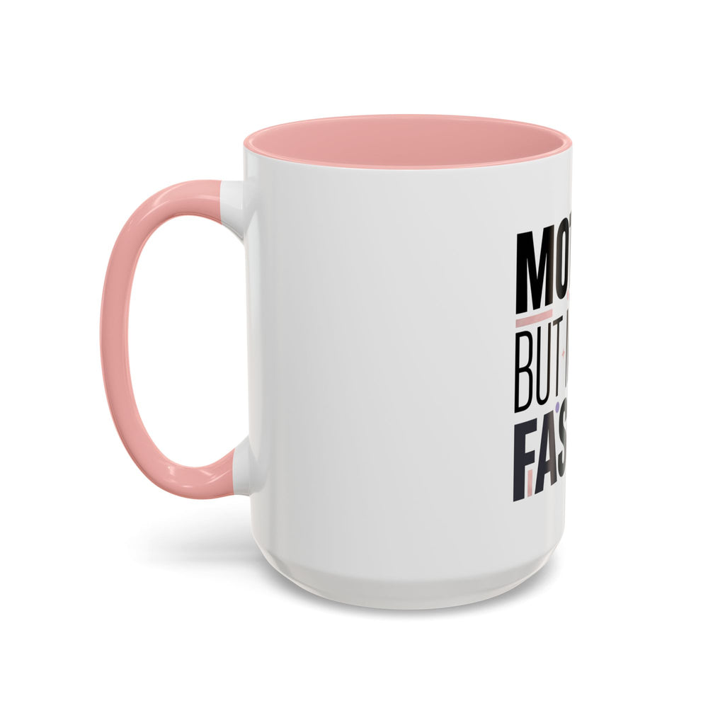 Accent Mug — "Mother, But Make It Fashion" Coffee Cup (11/15oz)