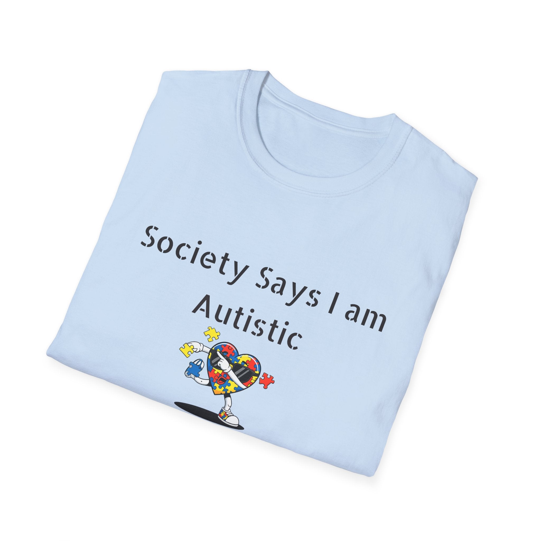 Autism Awareness T-Shirt — "Society Says I Am Autistic, God Says I Am Perfect"