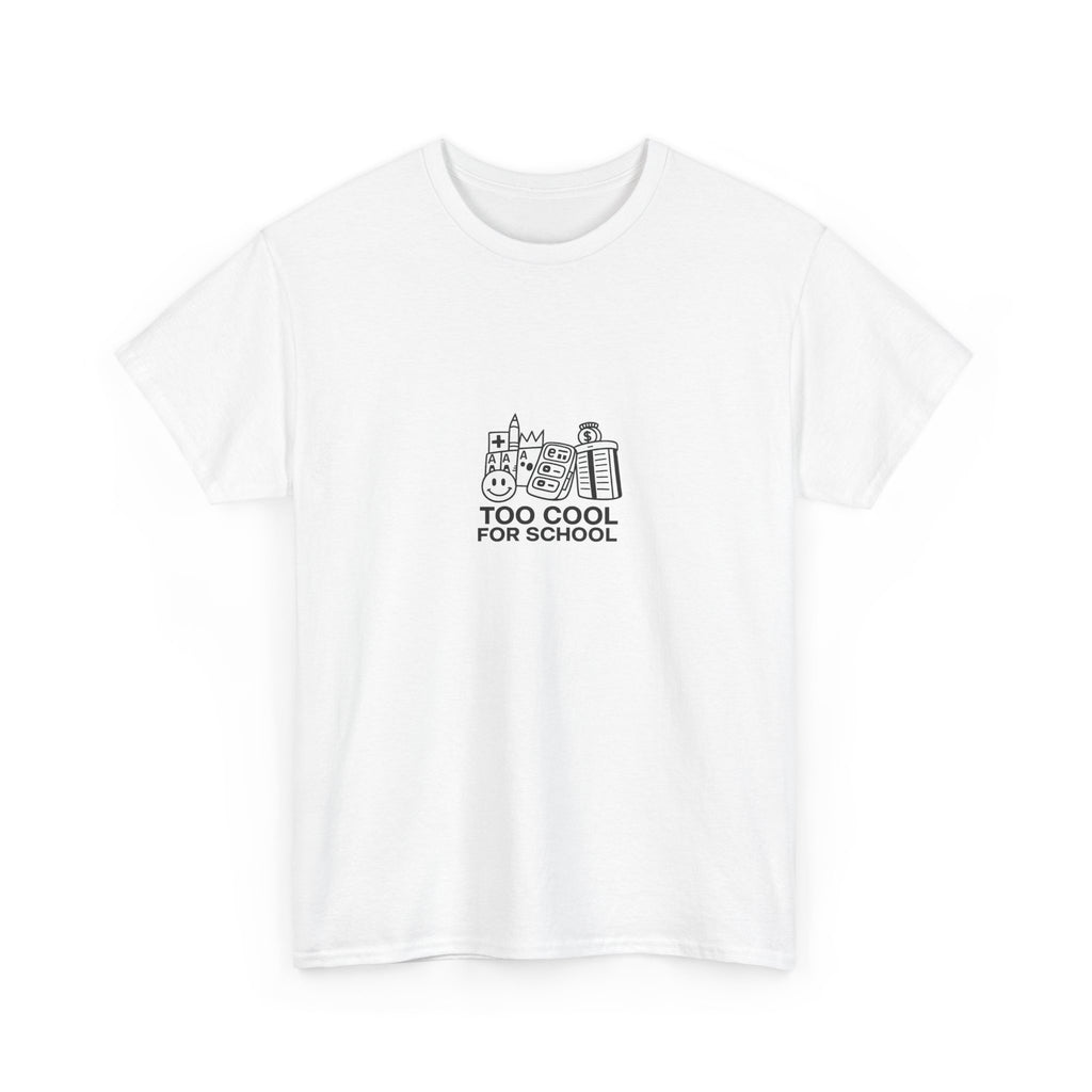 Too Cool for School T-Shirt — Kai's Collection