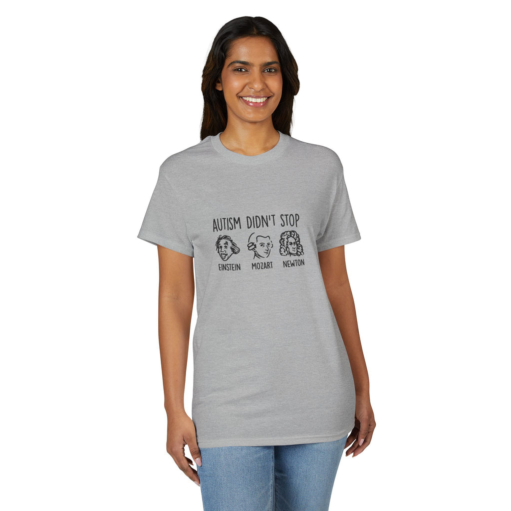 Autism Didn't Stop T‑Shirt — Einstein Mozart Newton Inspirational Tee