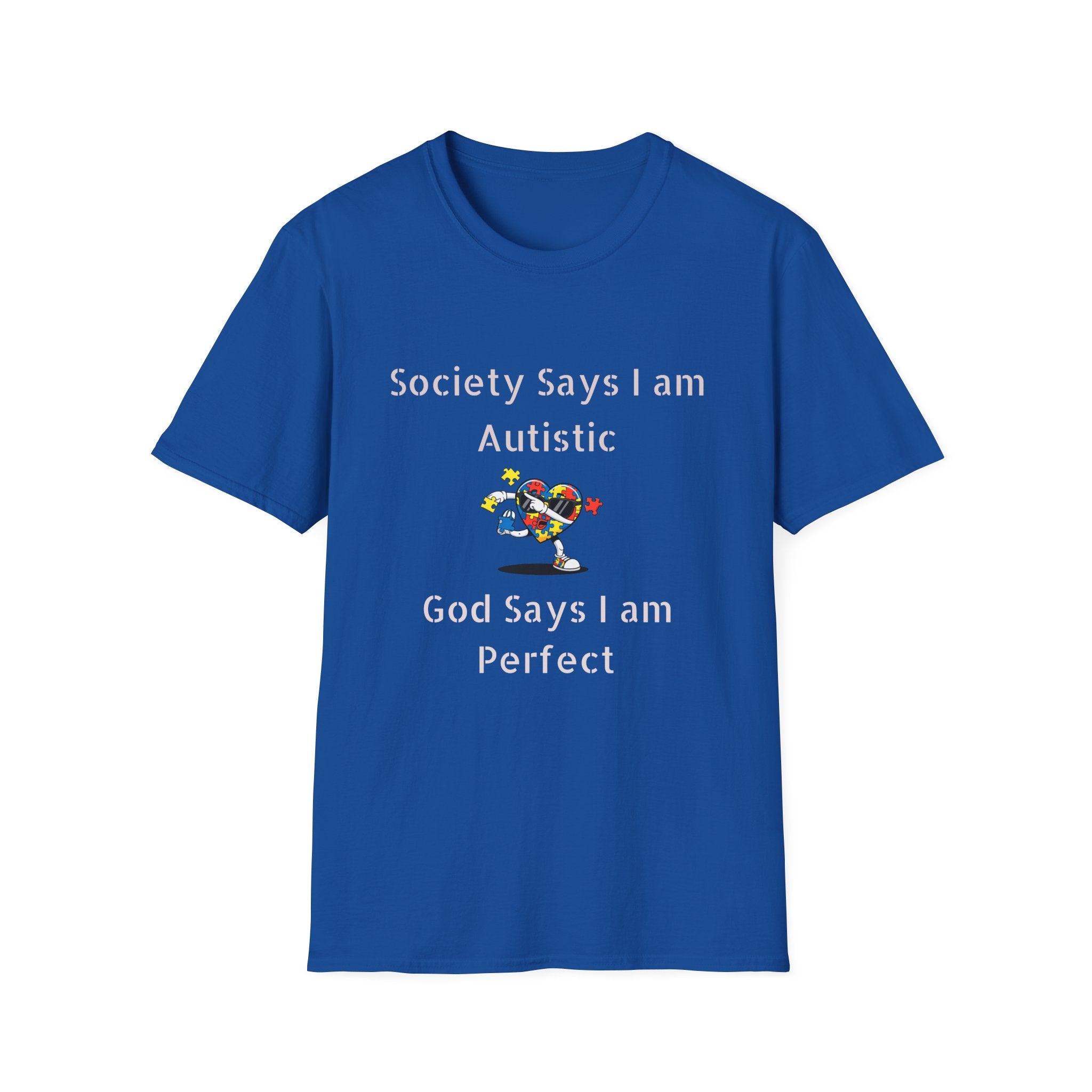 Autism Awareness T-Shirt — "Society Says I Am Autistic, God Says I Am Perfect"