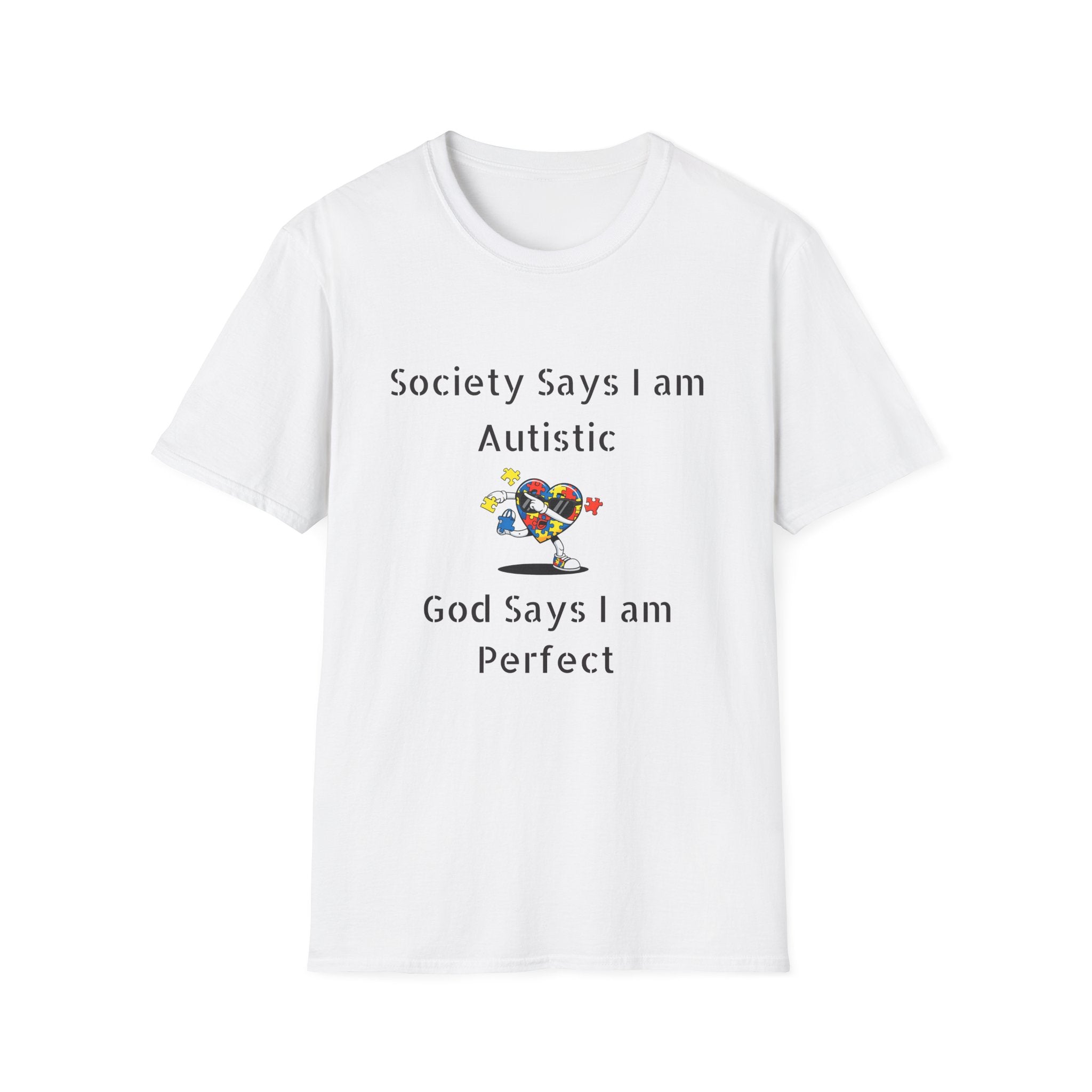 Autism Awareness T-Shirt — "Society Says I Am Autistic, God Says I Am Perfect"