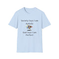 Autism Awareness T-Shirt — "Society Says I Am Autistic, God Says I Am Perfect"