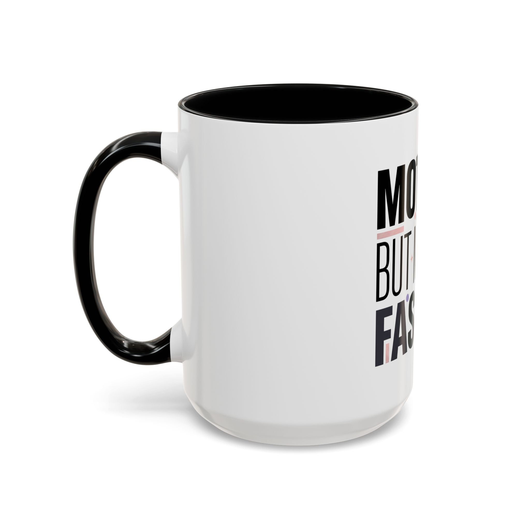 Accent Mug — "Mother, But Make It Fashion" Coffee Cup (11/15oz)