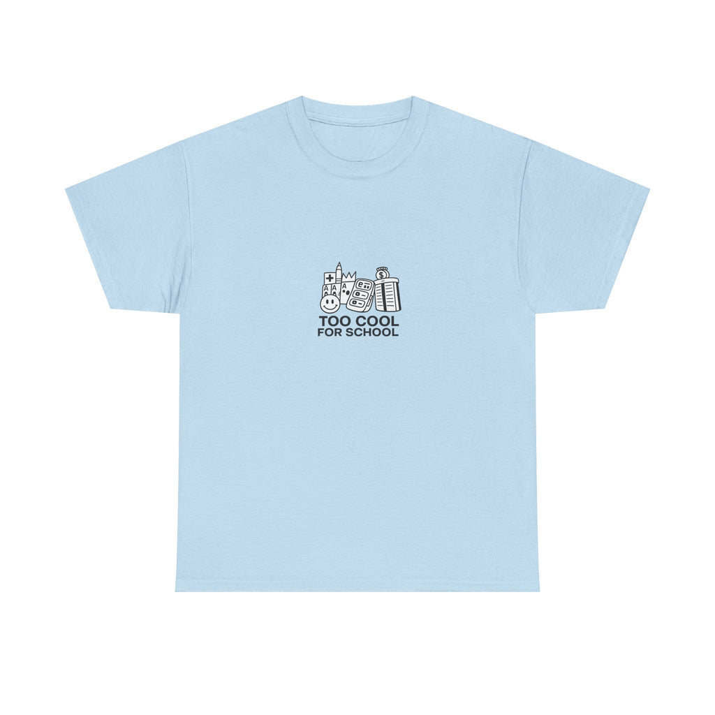 Too Cool for School T-Shirt — Kai's Collection