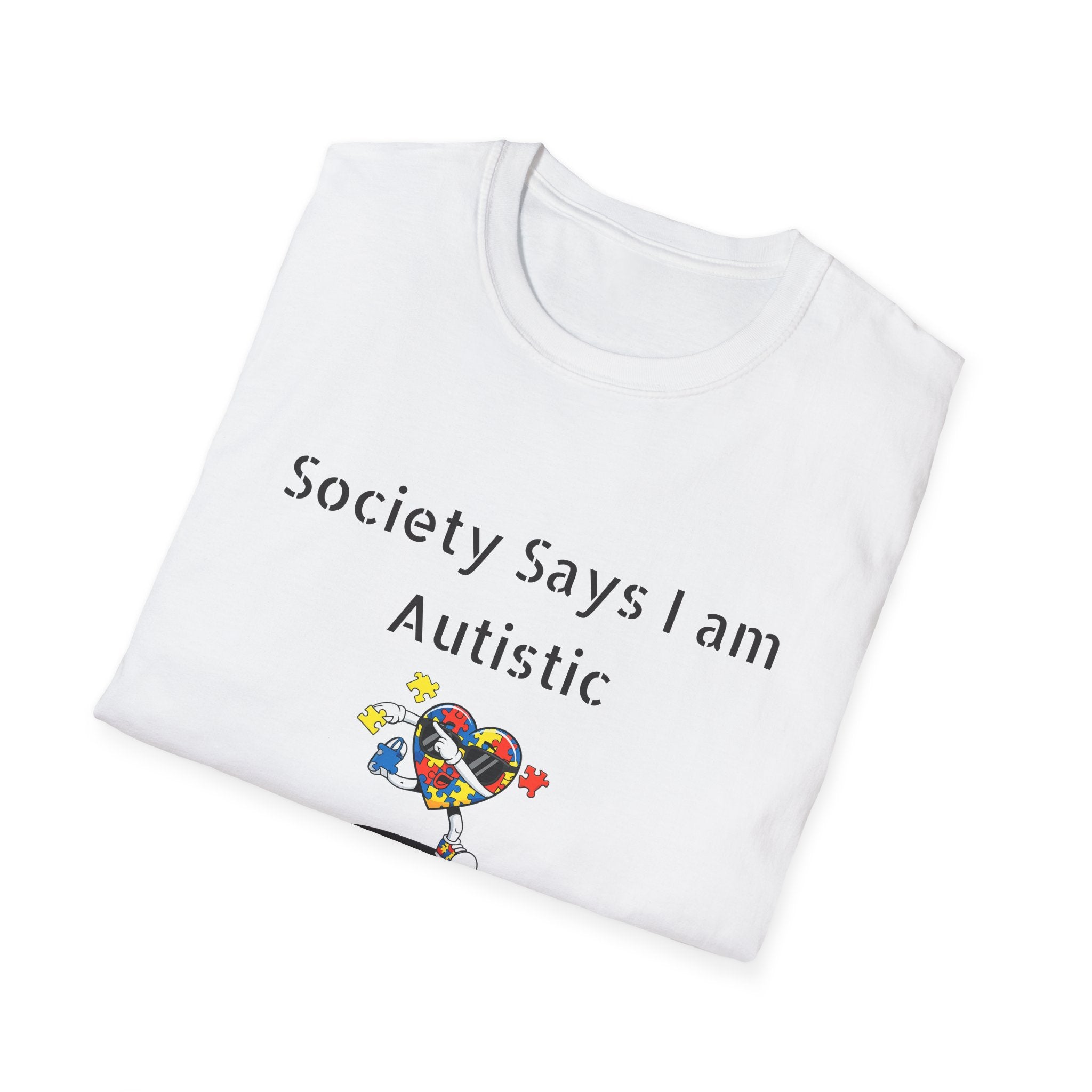 Autism Awareness T-Shirt — "Society Says I Am Autistic, God Says I Am Perfect"