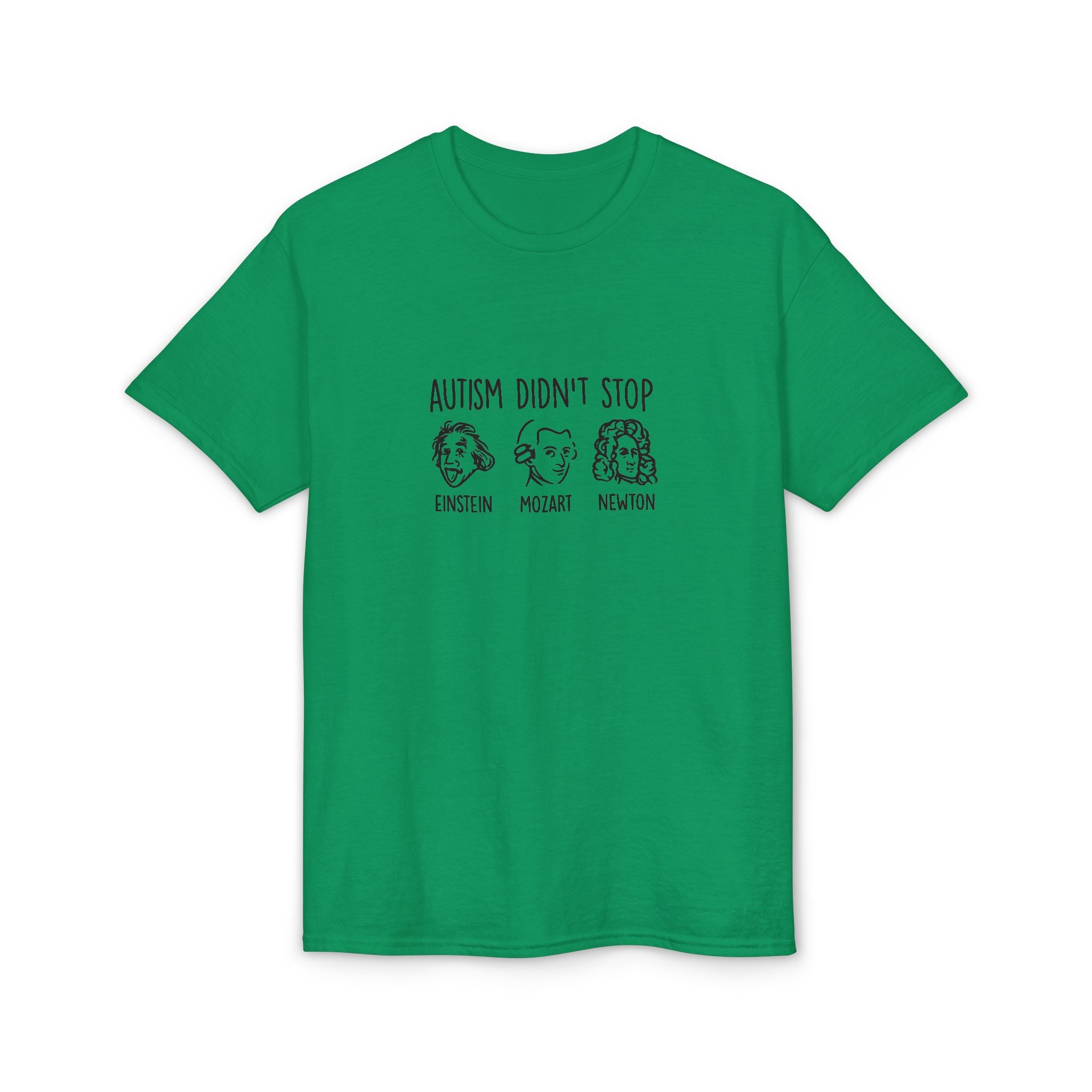 Autism Didn't Stop T‑Shirt — Einstein Mozart Newton Inspirational Tee