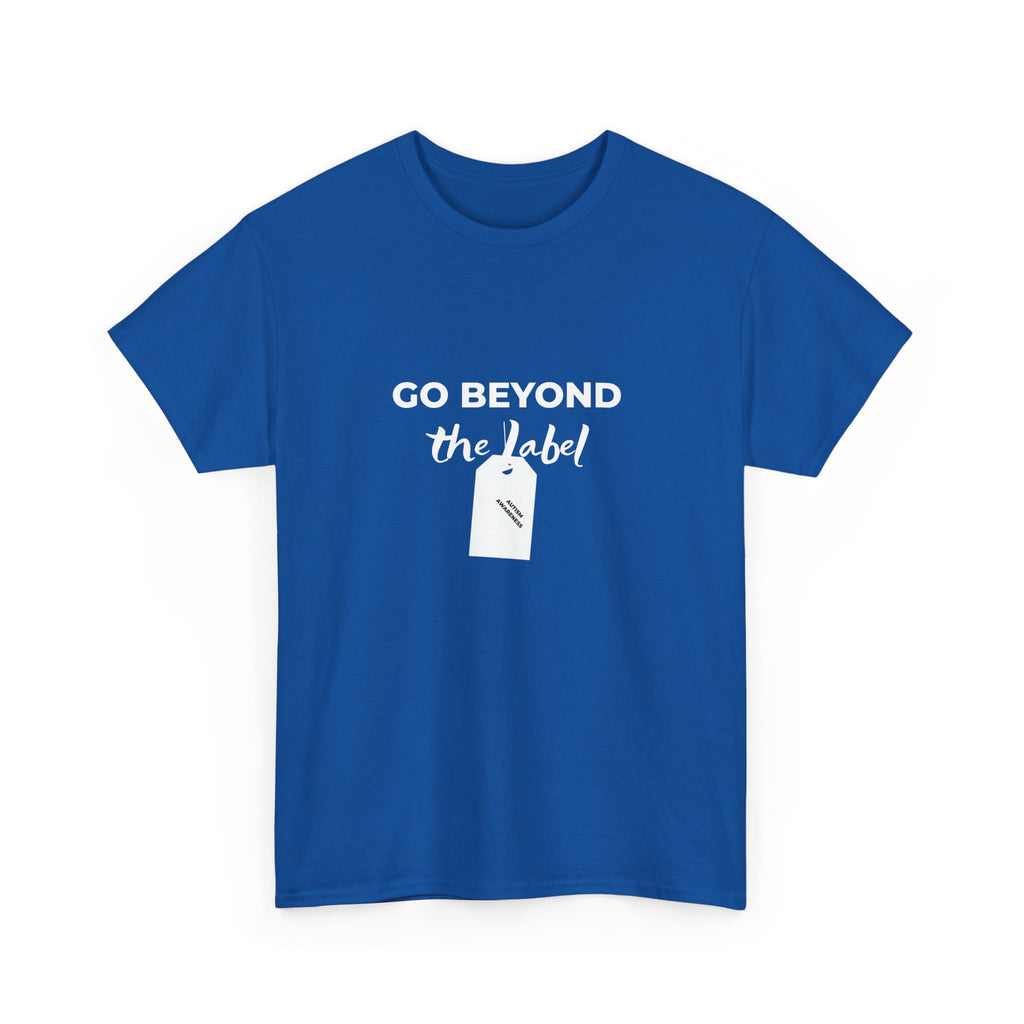 Go Beyond The Label T-Shirt