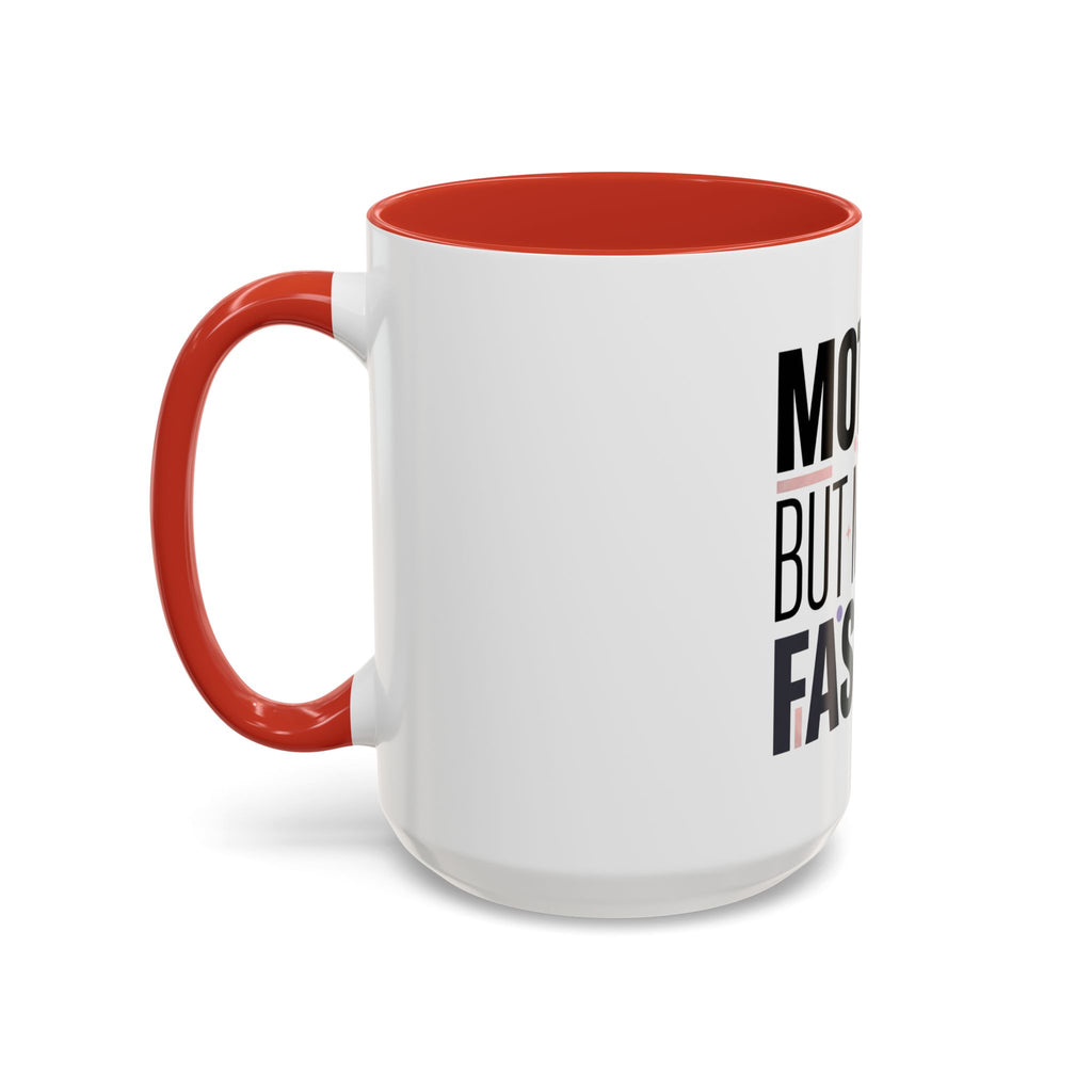 Accent Mug — "Mother, But Make It Fashion" Coffee Cup (11/15oz)