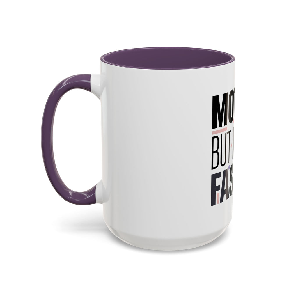Accent Mug — "Mother, But Make It Fashion" Coffee Cup (11/15oz)