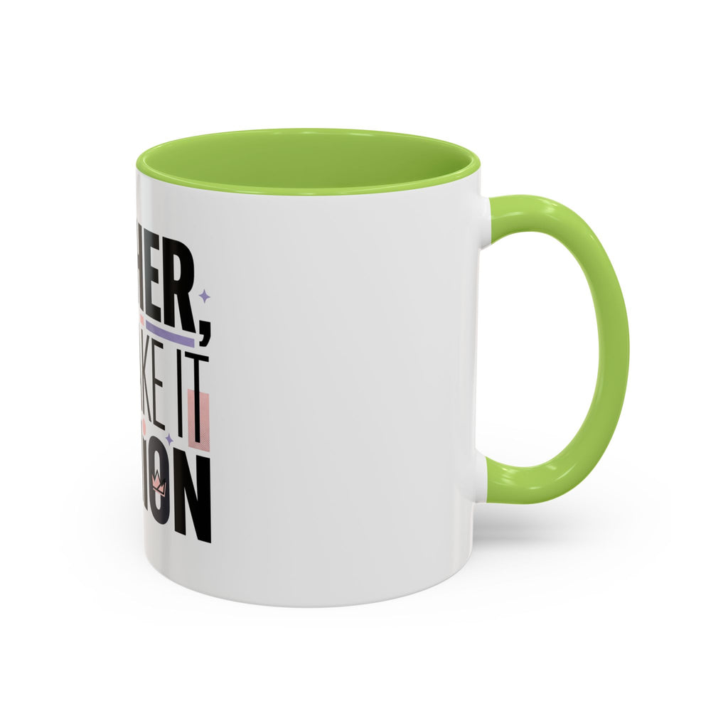 Accent Mug — "Mother, But Make It Fashion" Coffee Cup (11/15oz)