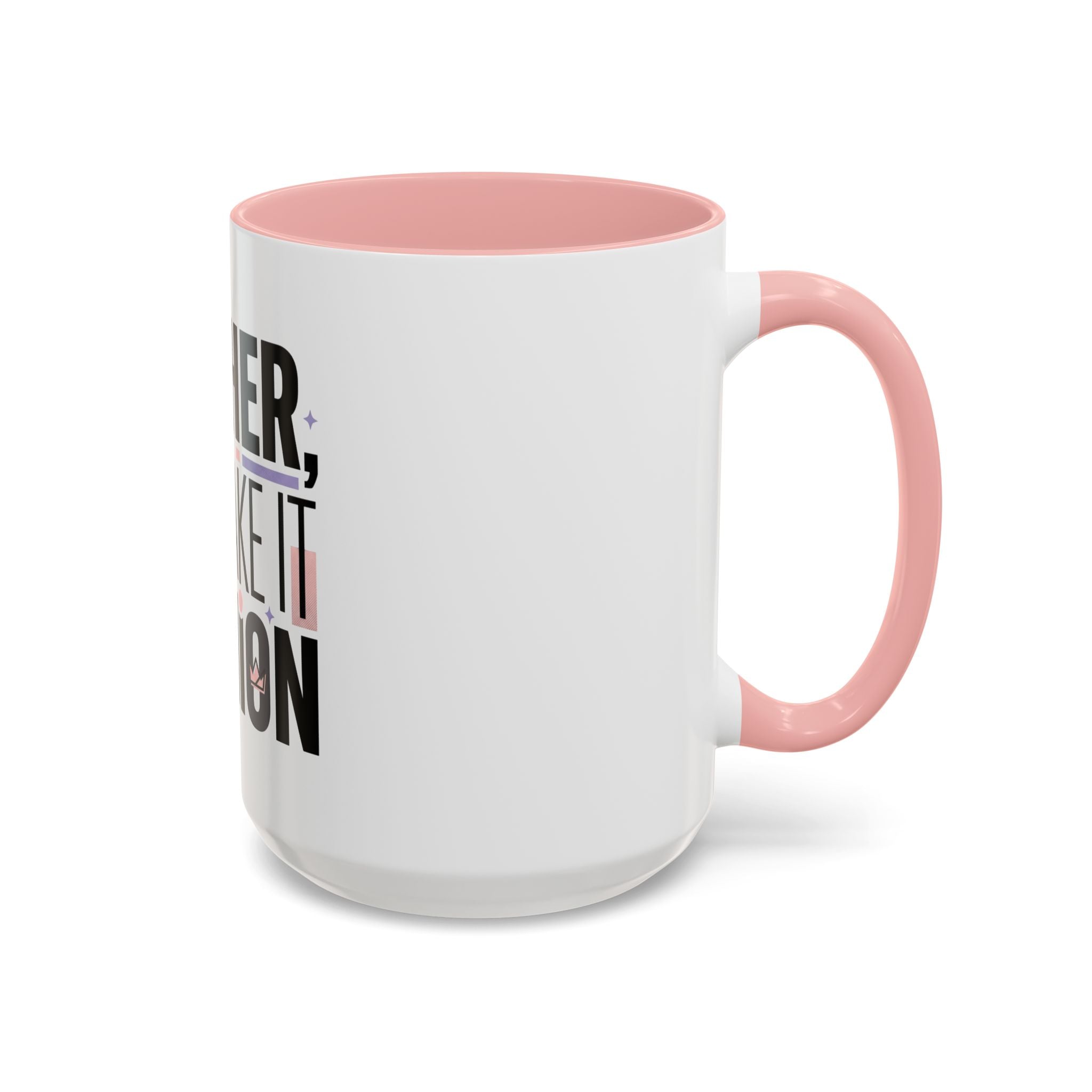 Accent Mug — "Mother, But Make It Fashion" Coffee Cup (11/15oz)